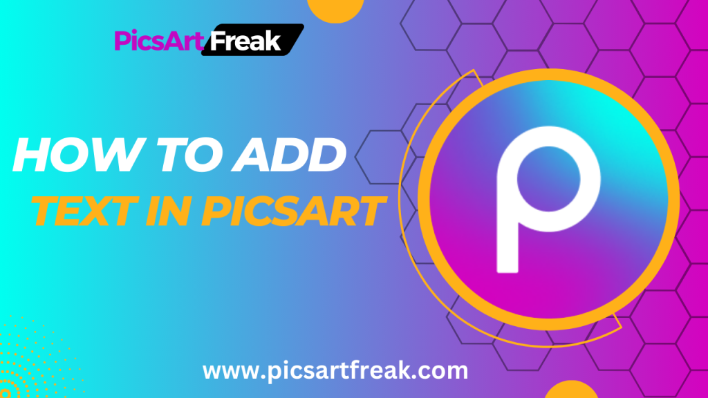 How to Add Text in Picsart [Android, iPhone, Window] in 2024