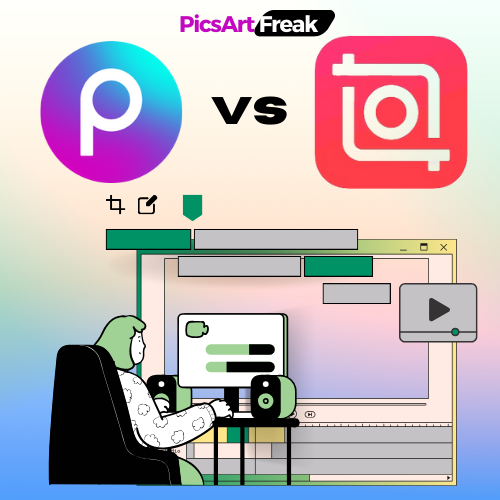 picsart vs inshot comparison with logo of picsartfreak.com and the animated picture with eiting look