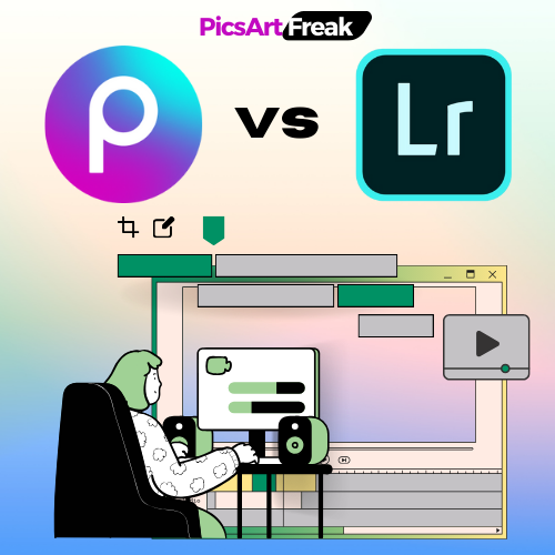 picsart vs Lightroom comparison with logo of picsartfreak.com and the animated picture with eiting look