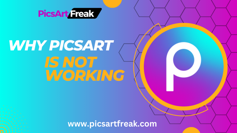 Why Picsart Is Not Working